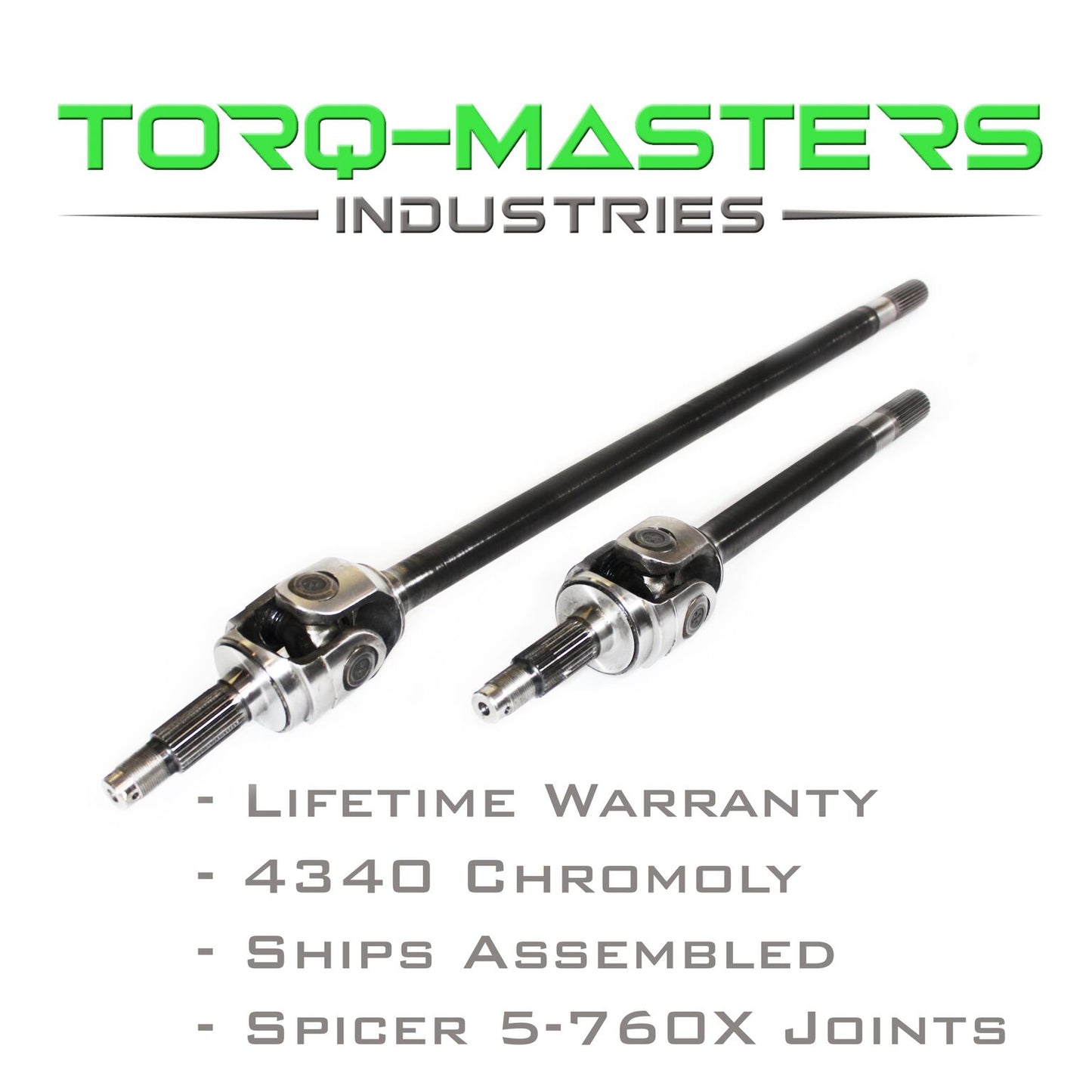 Torq-Masters Axles Chromoly Front Axle Shaft Assembled Pair Jeep Dana 30, TJ & XJ - 27 Spline